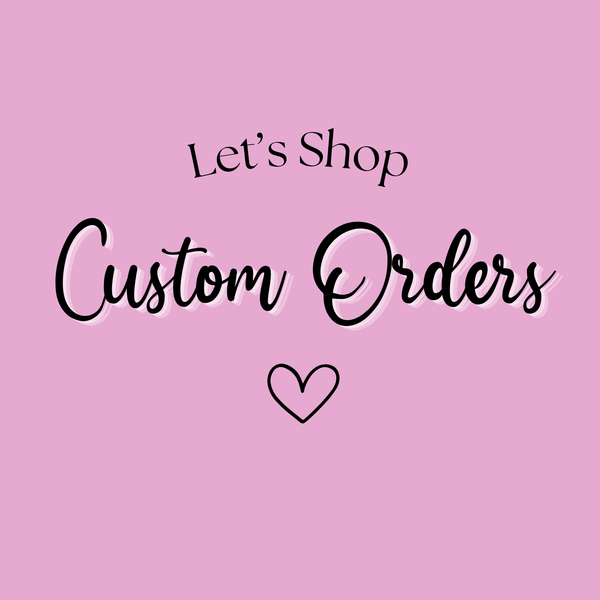 Custom Order